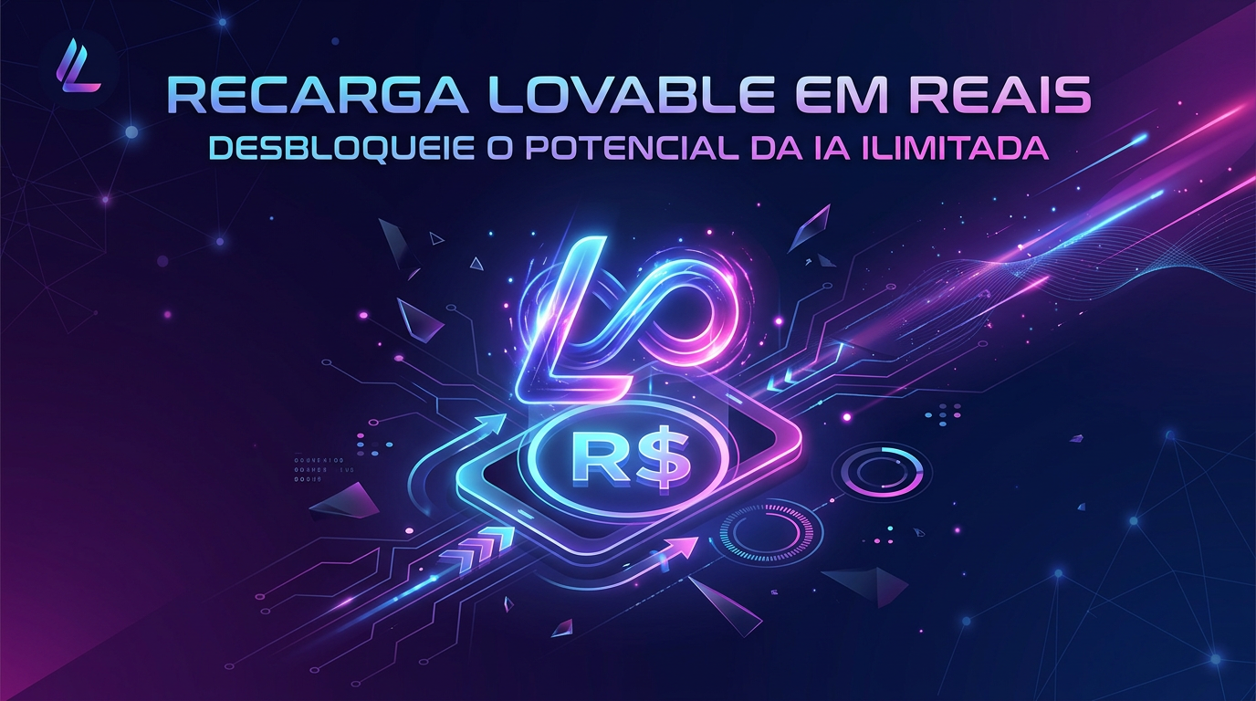 Recarga Lovable em Reais: Desbloqueie o Potencial da IA Ilimitada